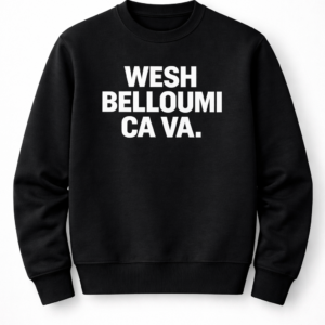 Wesh Belloumi ca va ? sweatshirt - Black